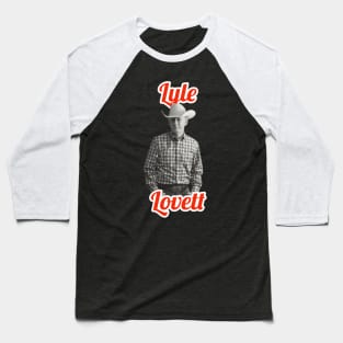 Lyle Lovett Baseball T-Shirt